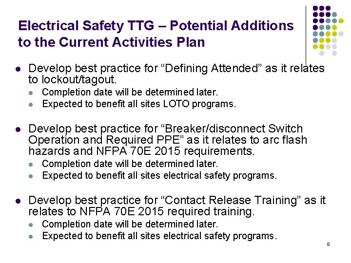 Electrical Safety TTG – Potential Additions to the Current Activities Plan l Develop best