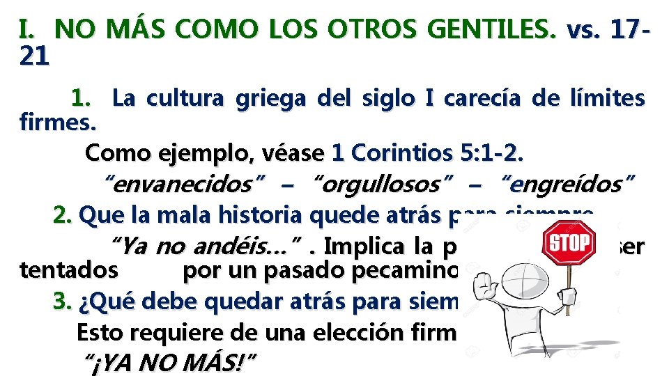 I. NO MÁS COMO LOS OTROS GENTILES. vs. 1721 1. La cultura griega del