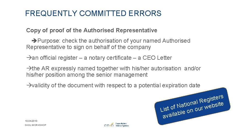 FREQUENTLY COMMITTED ERRORS Copy of proof of the Authorised Representative Purpose: check the authorisation