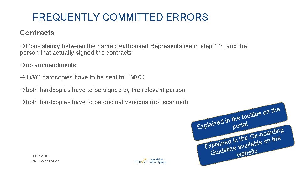 FREQUENTLY COMMITTED ERRORS Contracts Consistency between the named Authorised Representative in step 1. 2.