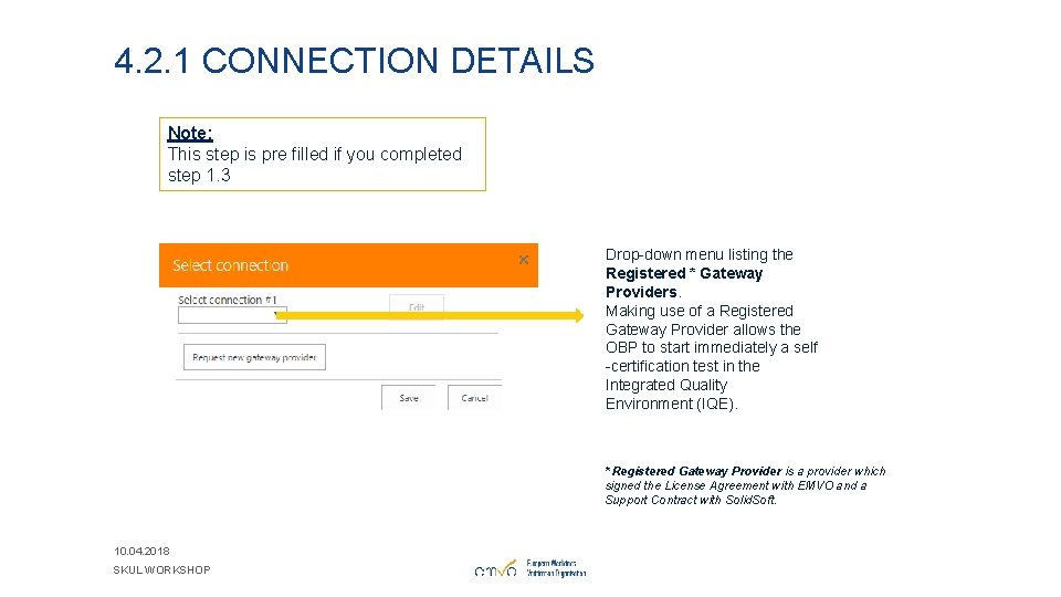 4. 2. 1 CONNECTION DETAILS Note: This step is pre filled if you completed