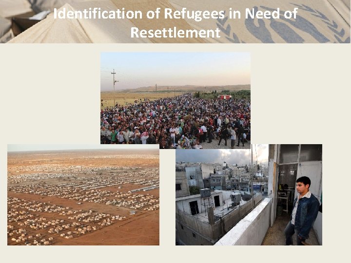 Identification of Refugees in Need of Resettlement 