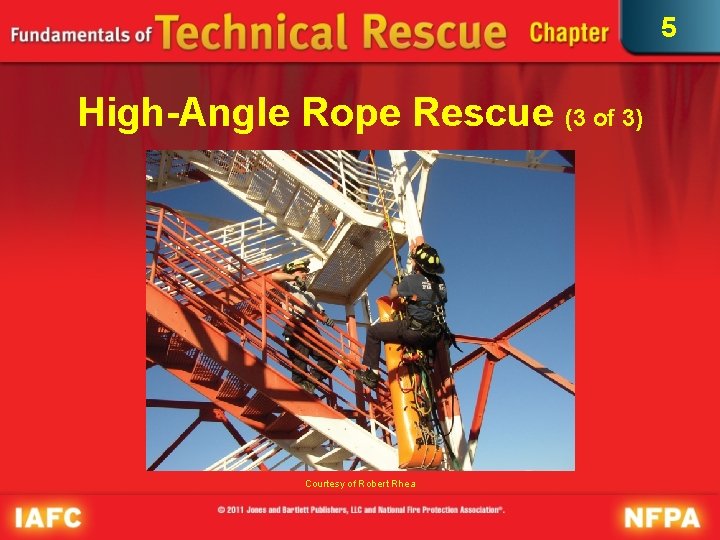 5 High-Angle Rope Rescue (3 of 3) Courtesy of Robert Rhea 