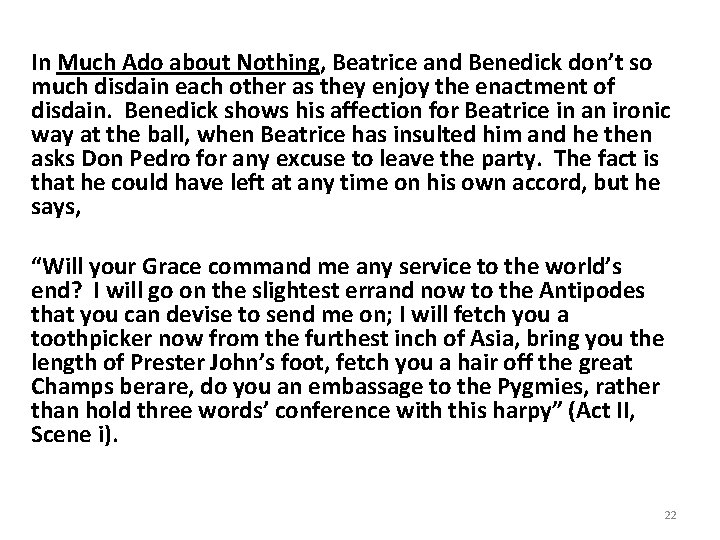 In Much Ado about Nothing, Beatrice and Benedick don’t so much disdain each other