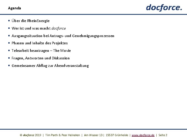 Agenda § Über die Rhein. Energie § Wer ist und was macht docforce §