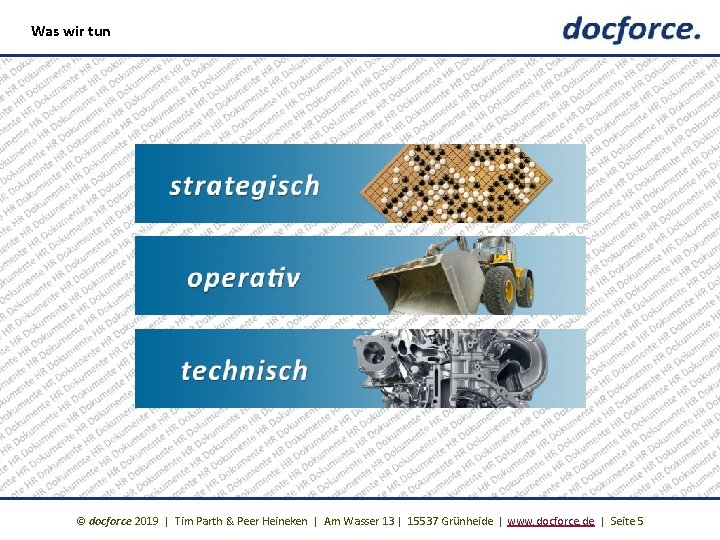 Was wir tun © docforce 2019 | Tim Parth & Peer Heineken | Am