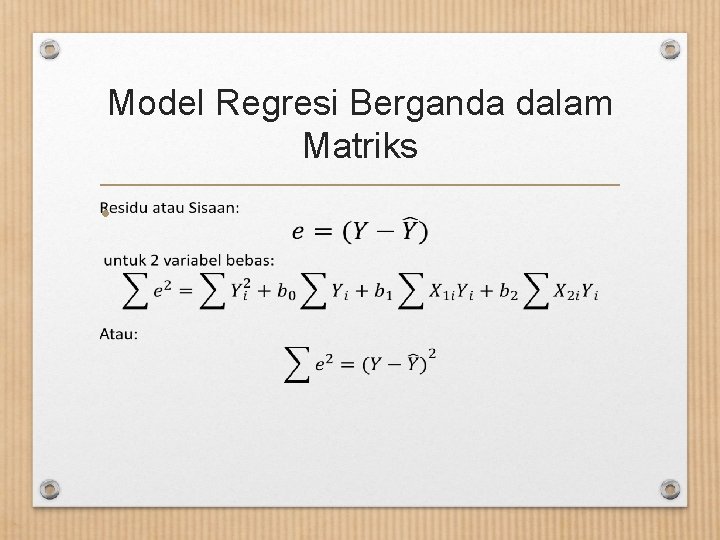 Model Regresi Berganda dalam Matriks • 