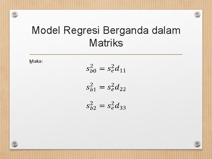 Model Regresi Berganda dalam Matriks • 