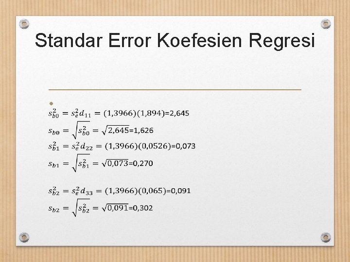 Standar Error Koefesien Regresi • 