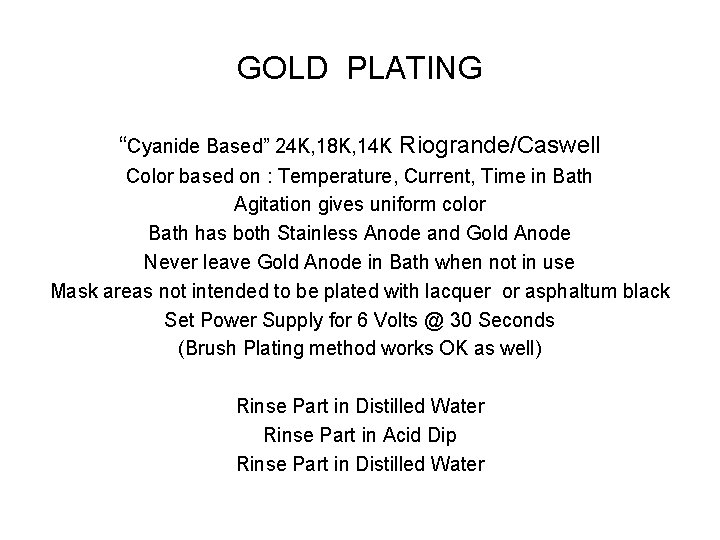 GOLD PLATING “Cyanide Based” 24 K, 18 K, 14 K Riogrande/Caswell Color based on