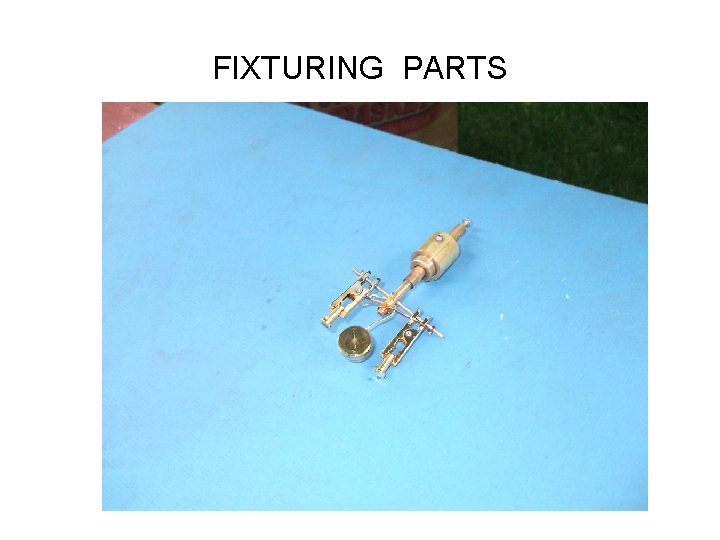 FIXTURING PARTS 