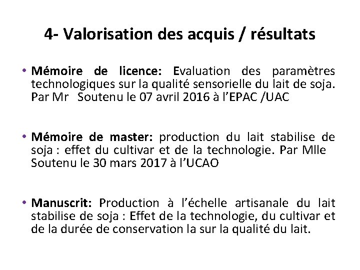 4 - Valorisation des acquis / résultats • Mémoire de licence: Evaluation des paramètres