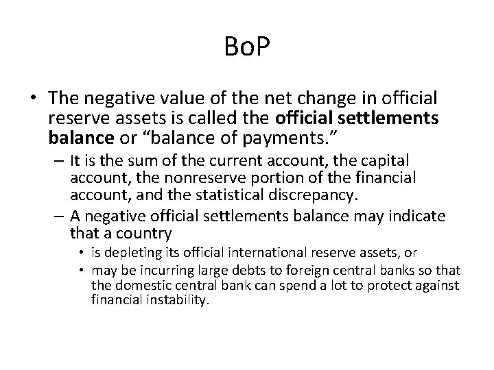 Bo. P • The negative value of the net change in official reserve assets