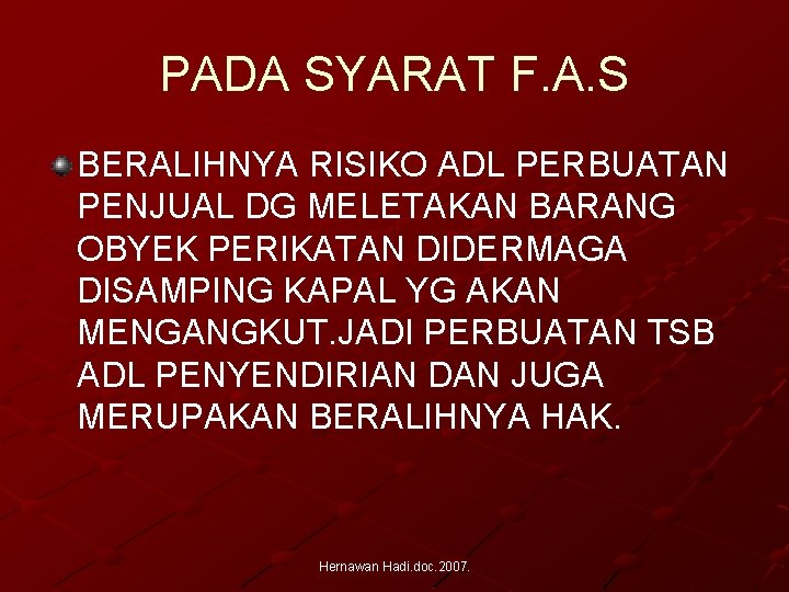 PADA SYARAT F. A. S BERALIHNYA RISIKO ADL PERBUATAN PENJUAL DG MELETAKAN BARANG OBYEK