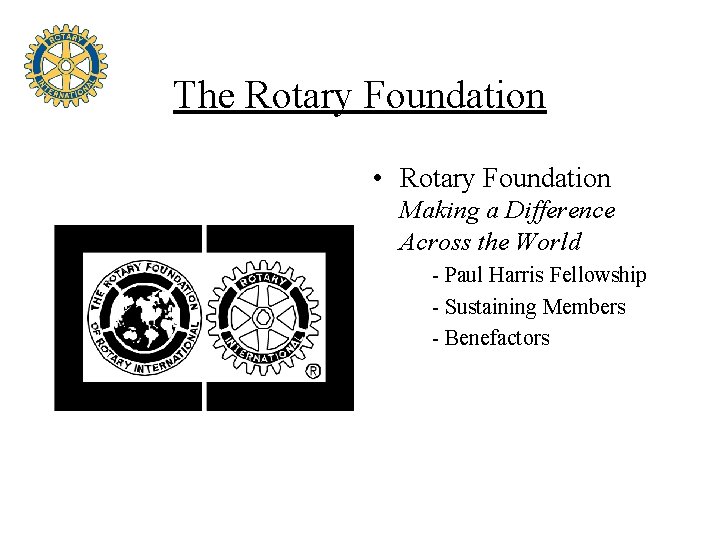 The Rotary Foundation • Rotary Foundation Making a Difference Across the World - Paul