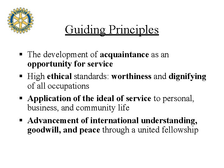 Guiding Principles § The development of acquaintance as an opportunity for service § High