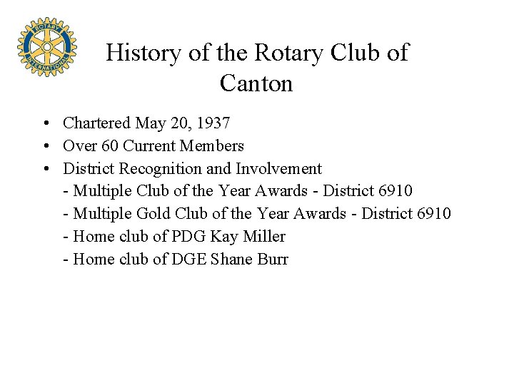 History of the Rotary Club of Canton • Chartered May 20, 1937 • Over