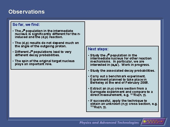 Observations So far, we find: • The Jp population in the intermediate nucleus is