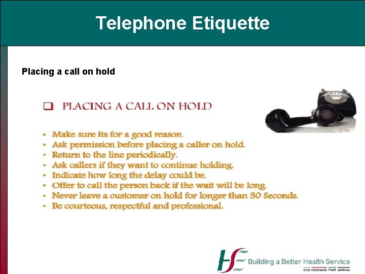Telephone Etiquette Placing a call on hold 