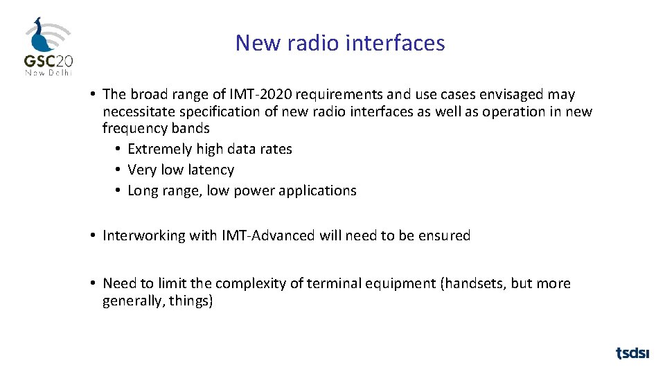 New radio interfaces • The broad range of IMT‐ 2020 requirements and use cases