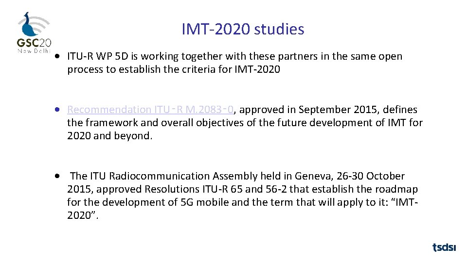 IMT‐ 2020 studies • ITU‐R WP 5 D is working together with these partners