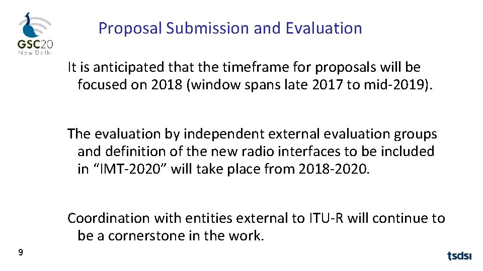 Proposal Submission and Evaluation It is anticipated that the timeframe for proposals will be