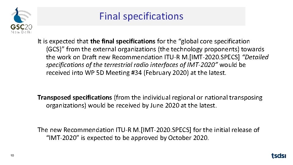 Final specifications It is expected that the final specifications for the “global core specification