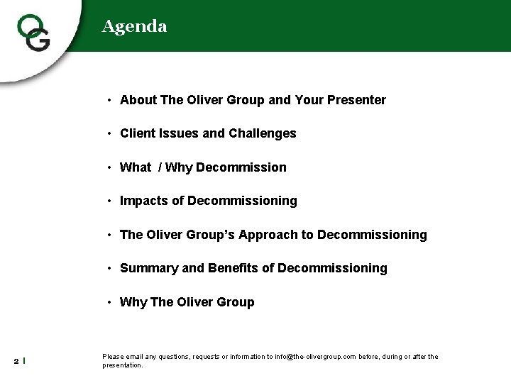 Agenda • About The Oliver Group and Your Presenter • Client Issues and Challenges