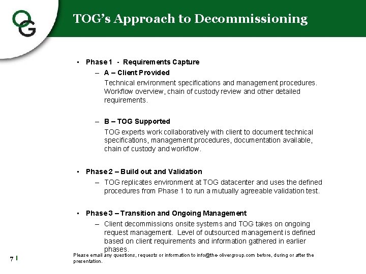 TOG’s Approach to Decommissioning • Phase 1 - Requirements Capture – A – Client