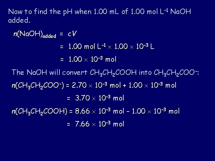 Now to find the p. H when 1. 00 m. L of 1. 00