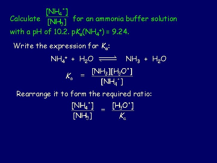 Calculate for an ammonia buffer solution with a p. H of 10. 2. p.