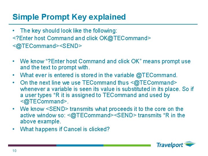 Simple Prompt Key explained • The key should look like the following: <? Enter