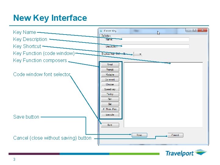 New Key Interface Key Name Key Description Key Shortcut Key Function (code window) Key