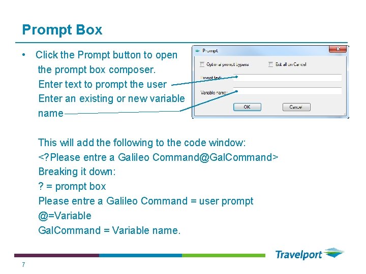 Prompt Box • Click the Prompt button to open the prompt box composer. Enter