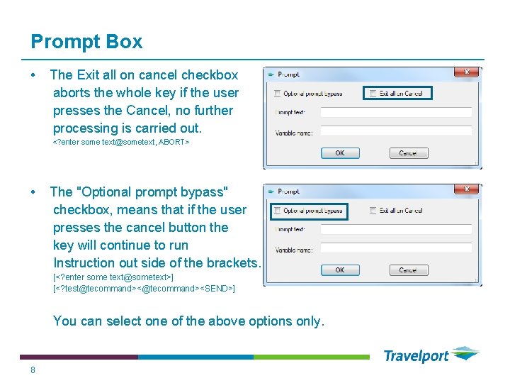 Prompt Box • The Exit all on cancel checkbox aborts the whole key if