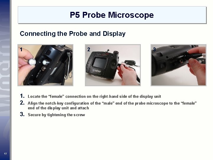 P 5 Probe Microscope Connecting the Probe and Display 1 17 2 3 1.
