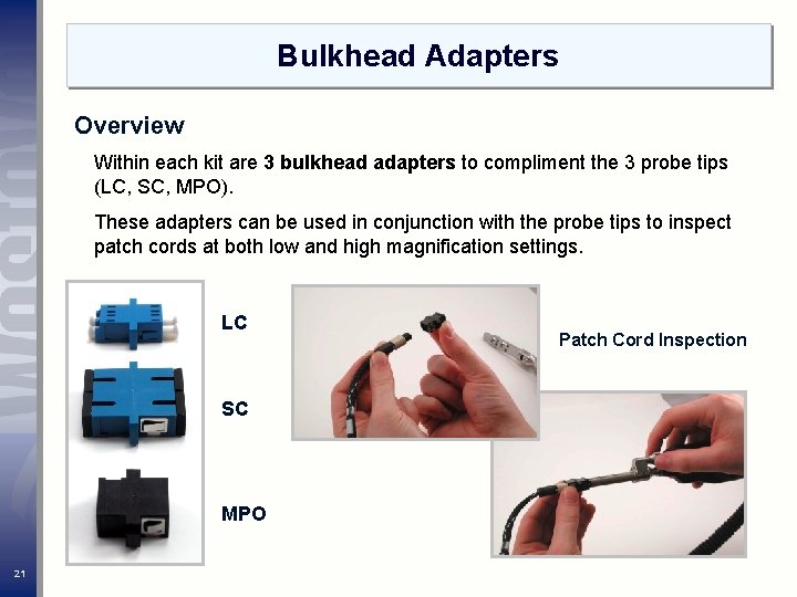 Bulkhead Adapters Overview Within each kit are 3 bulkhead adapters to compliment the 3