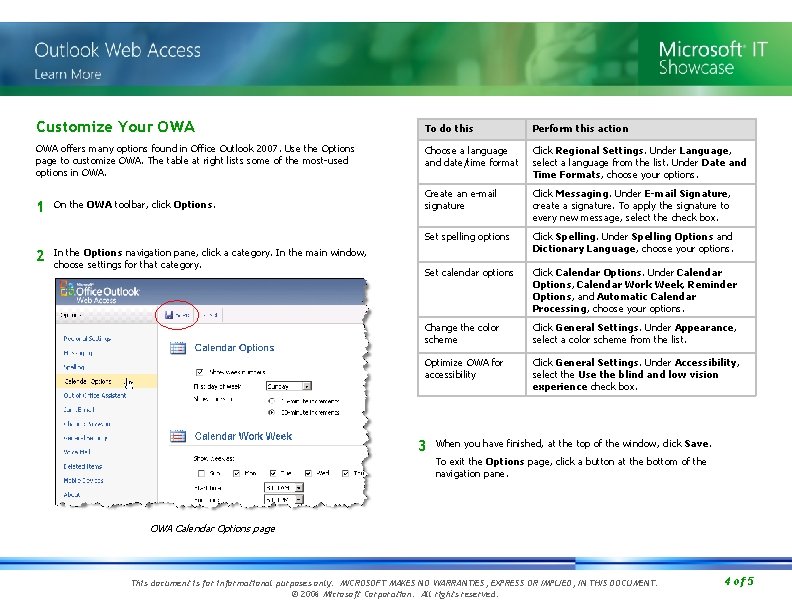 Customize Your OWA To do this Perform this action OWA offers many options found