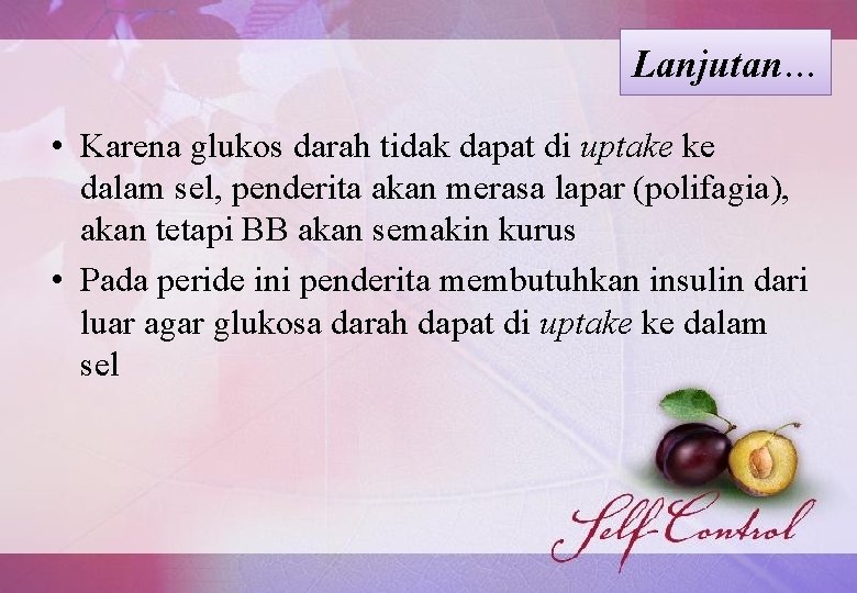 Lanjutan… • Karena glukos darah tidak dapat di uptake ke dalam sel, penderita akan Lanjutan… • Karena glukos darah tidak dapat di uptake ke dalam sel, penderita akan