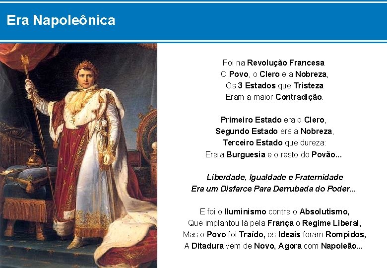 Era Napoleônica Foi na Revolução Francesa O Povo, o Clero e a Nobreza, Os