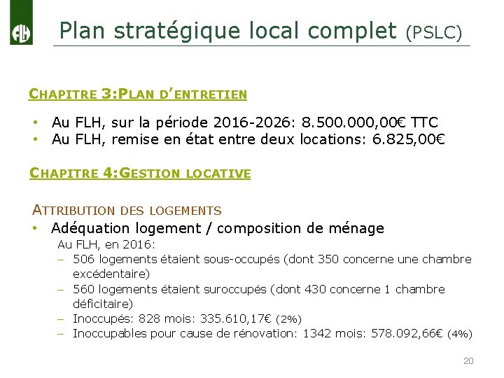 Plan stratégique local complet (PSLC) CHAPITRE 3: PLAN D’ENTRETIEN • Au FLH, sur la