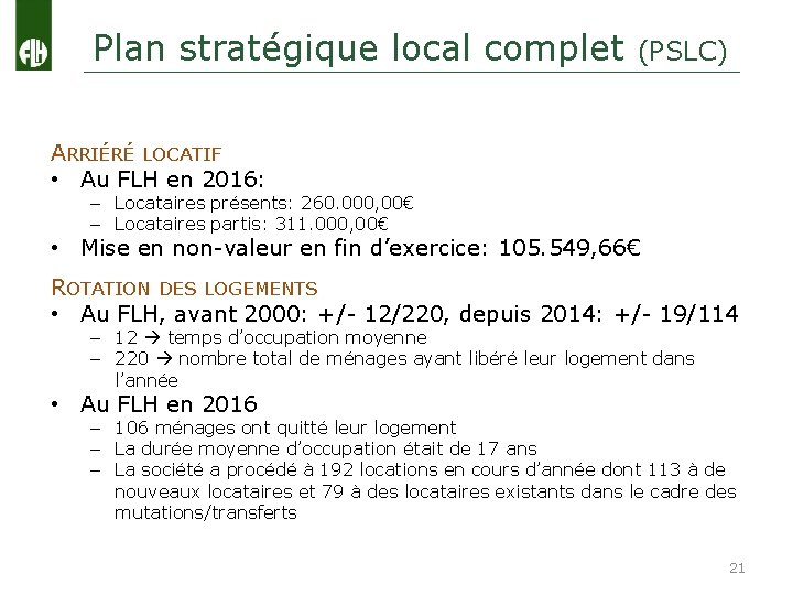 Plan stratégique local complet (PSLC) ARRIÉRÉ LOCATIF • Au FLH en 2016: – Locataires