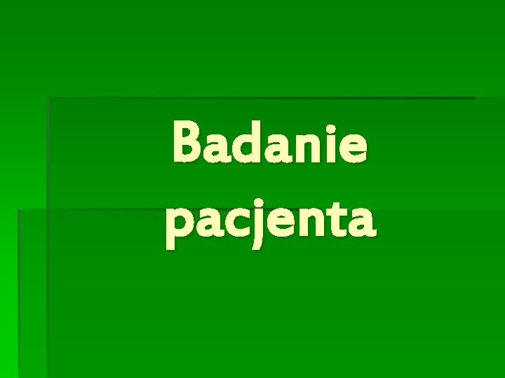 Badanie pacjenta 