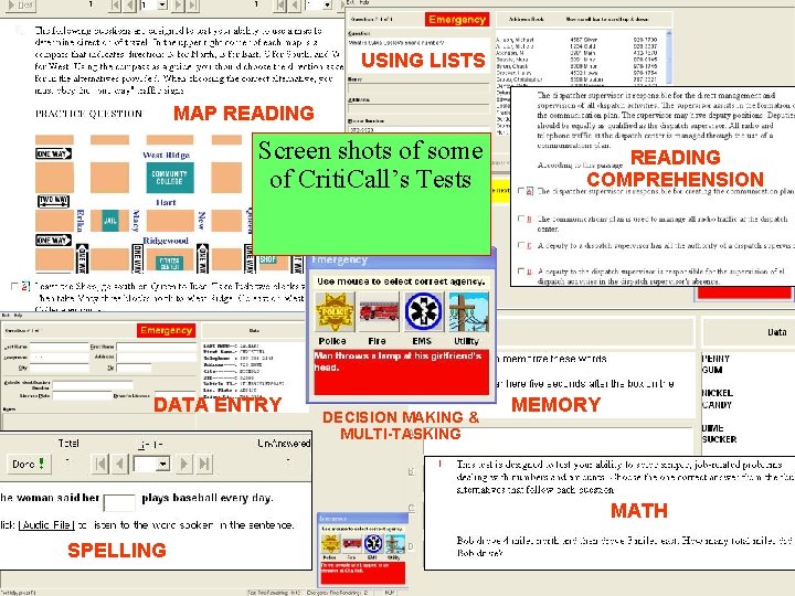 USING LISTS MAP READING Screen shots of some of Criti. Call’s Tests DATA ENTRY