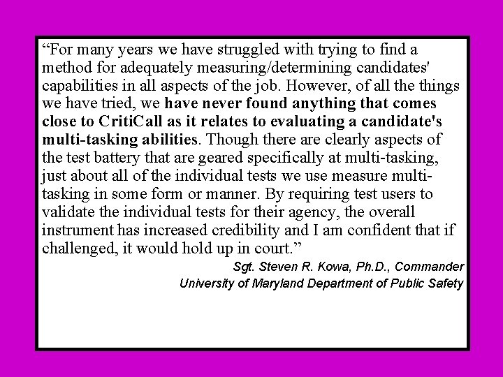 “For many years we have struggled with trying to find a method for adequately