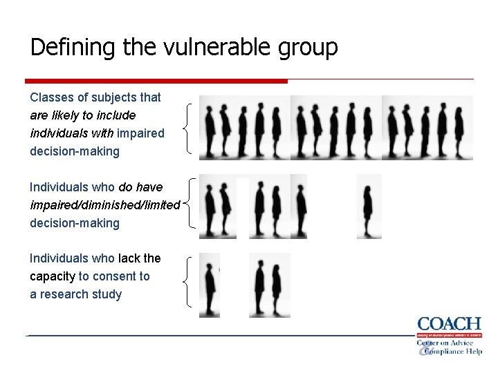 Defining the vulnerable group Classes of subjects that are likely to include individuals with