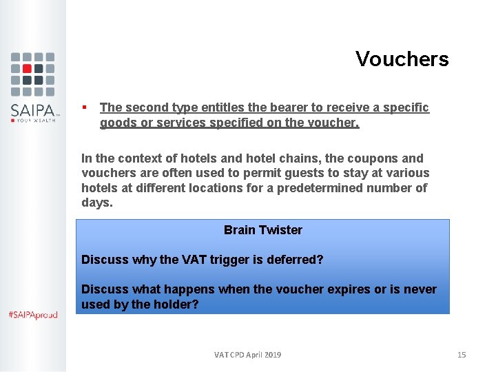 Vouchers § The second type entitles the bearer to receive a specific goods or