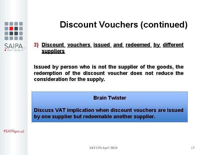  Discount Vouchers (continued) 2) Discount vouchers issued and redeemed by different suppliers Issued