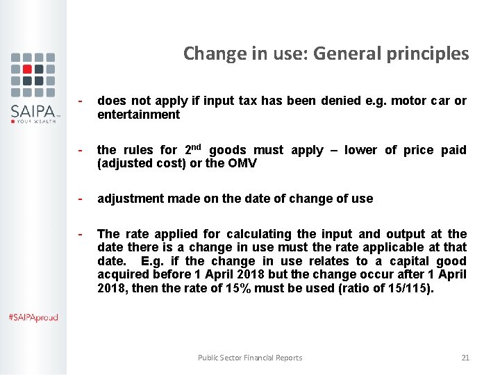 Change in use: General principles - does not apply if input tax has been