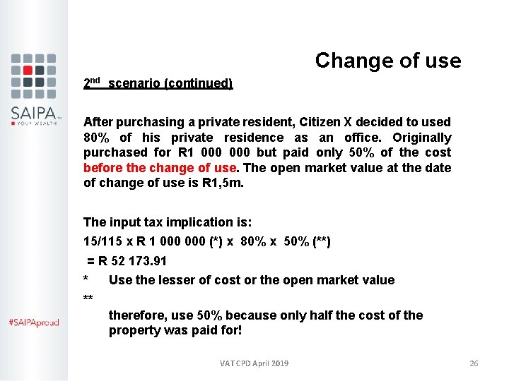 Change of use 2 nd scenario (continued) After purchasing a private resident, Citizen X